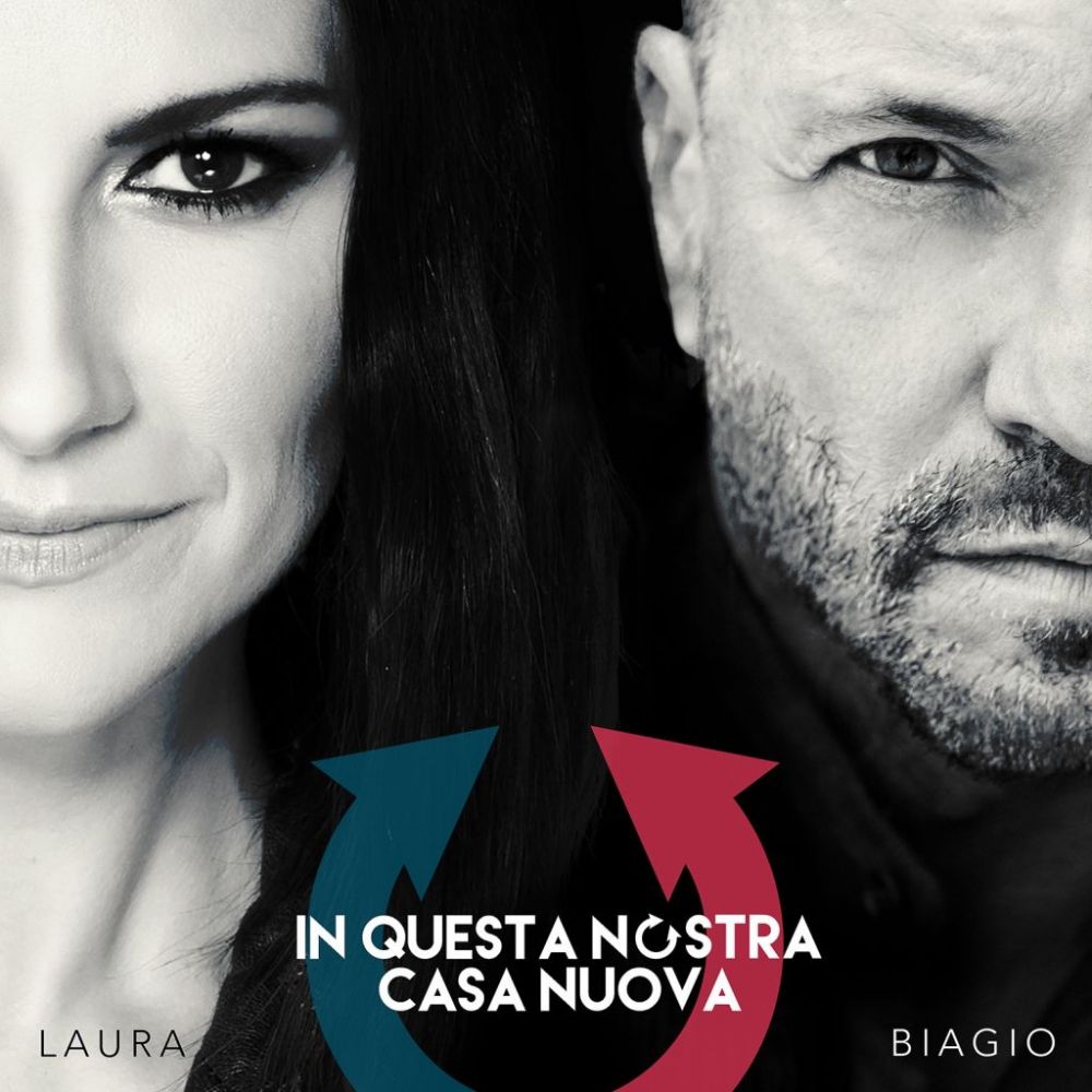 BIAGIO ANTONACCI e LAURA PAUSINI: a sorpresa il nuovo singolo “IN QUESTA NOSTRA CASA NUOVA”.