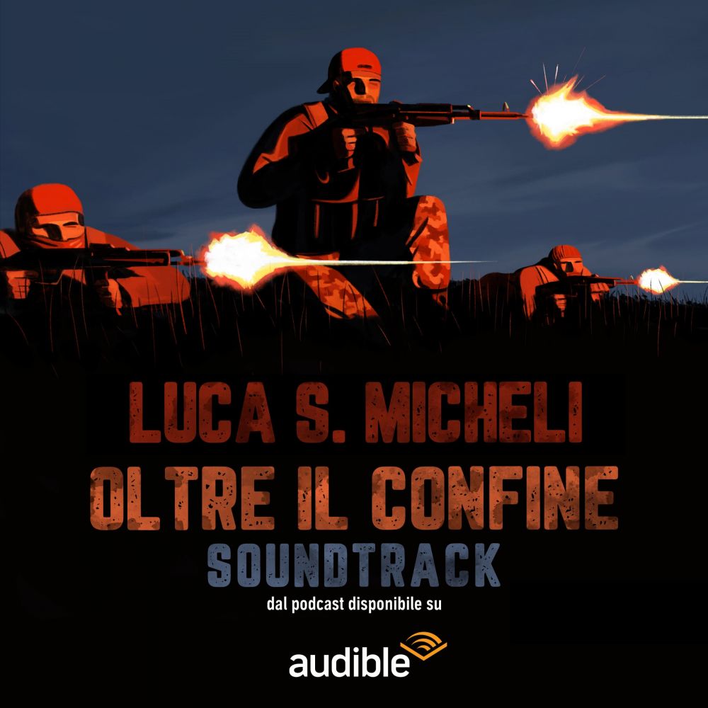 “OLTRE IL CONFINE (MUSICHE ORIGINALI DEL PODCAST)”, l'originale album del music producer e sound designer LUCA S. MICHELI