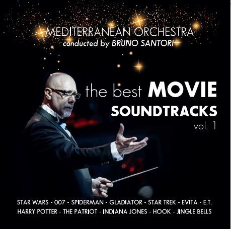 The Best MOVIE SOUNDTRACKS - Vol. 1" - Mediterranean Orchestra conducted by BRUNO SANTORI: un viaggio tra le colonne sonore più amate della storia del cinema