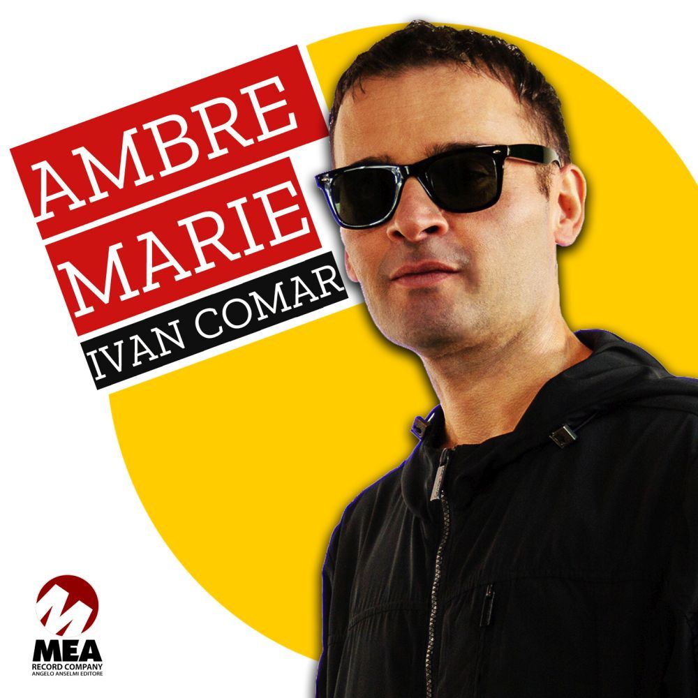"AMBRE MARIE" - Il nuovo brano del cantautore udinese IVAN COMAR