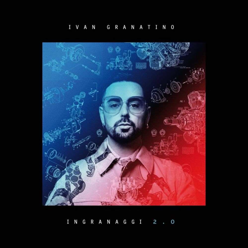 INGRANAGGI 2.0 - Nuovo doppio album dell'artista campano IVAN GRANATINO, una delle voci più interessanti della Nuova Napoli