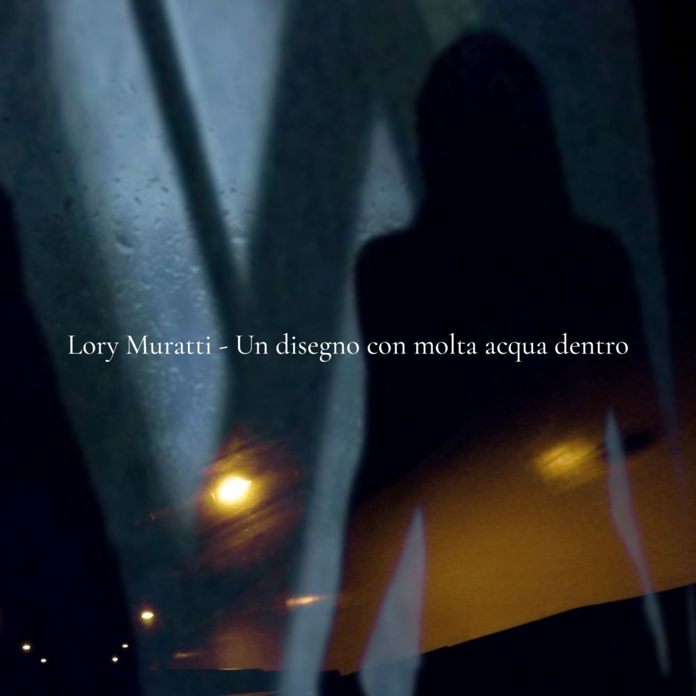 Da oggi in radio e in digitale UN DISEGNO CON MOLTA ACQUA DENTRO, il nuovo singolo del musicista, scrittore e regista LORY MURATTI