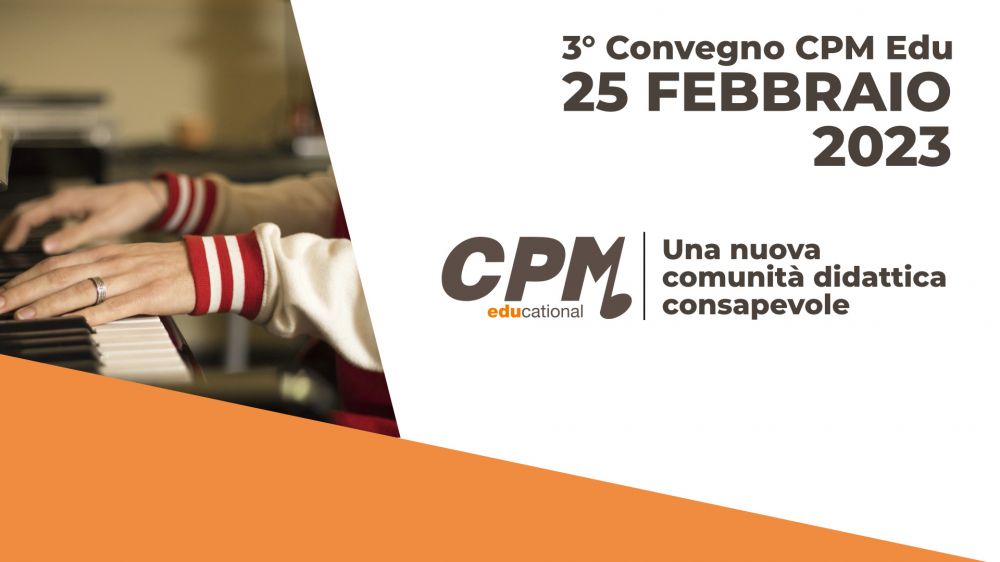 Sabato 25 febbraio al CPM Music Institute si tiene il convegno dedicato a CPMEdu, progetto didattico del CPM Music Institute