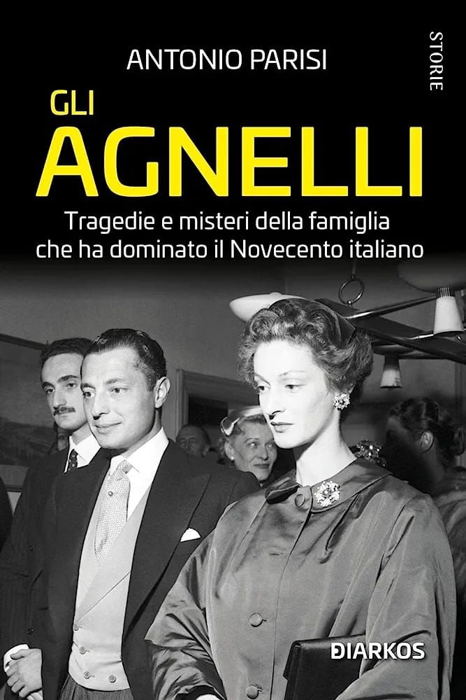 AGNELLI - LA DINASTIA ITALIANA