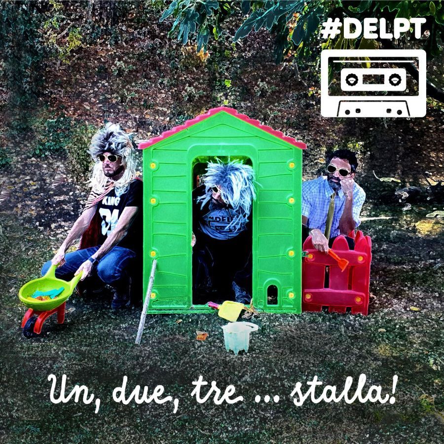 "UN, DUE, TRE... STALLA!", il primo EP dello stravagante trio DELPT. Online il video del nuovo singolo "SUPEREROI