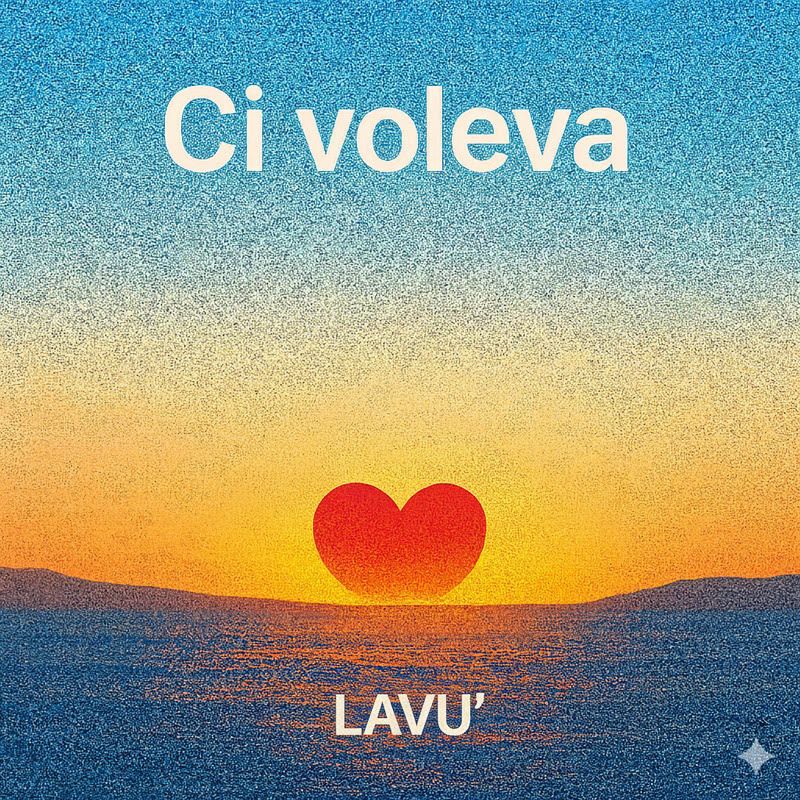 LAVU’ con “Ci voleva”, un pop cosmico e liberatorio